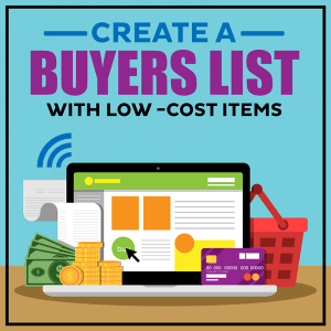 Create A Buyers List With Low -Cost Items