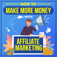 How-To-Make-More-Money-With-Affiliate-Marketing